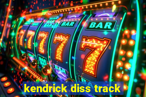 kendrick diss track